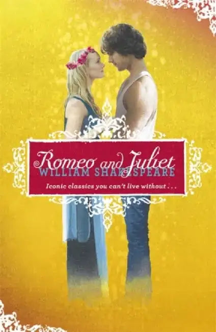 Romeo and Juliet by William Shakespeare