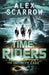 TimeRiders: The Infinity Cage (book 9) by Alex Scarrow