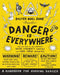 Danger Is Everywhere: A Handbook for Avoiding Danger by David O'Doherty