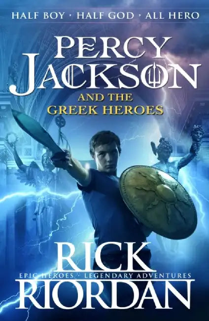 Percy Jackson and the Greek Heroes by Rick Riordan
