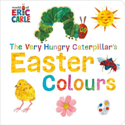 The Very Hungry Caterpillar's Easter Colours by Hofinger, Hannes