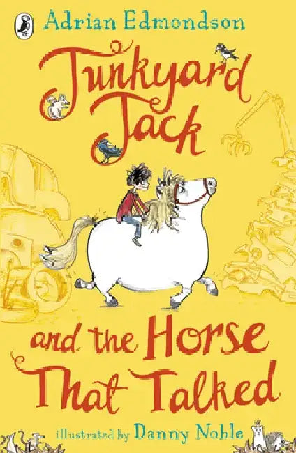 Junkyard Jack and the Horse That Talked by Adrian Edmondson