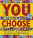 You Choose by Pippa Goodhart