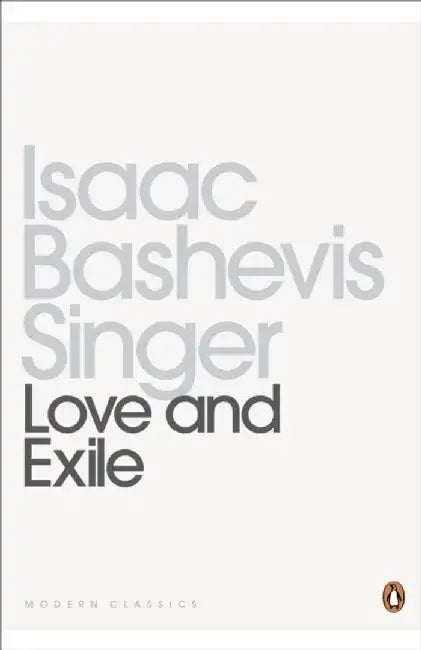 Love and Exile by Isaac Bashevis Singer