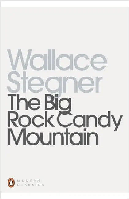 The Big Rock Candy Mountain by Wallace Stegner