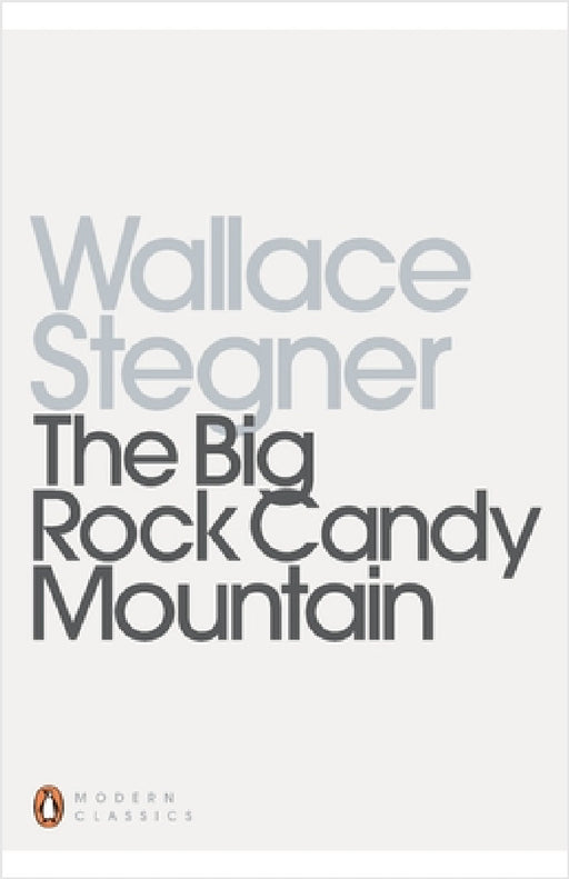 The Big Rock Candy Mountain by Wallace Stegner