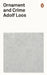 Ornament and Crime by Adolf Loos