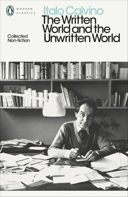 The Written World and the Unwritten World by Italo Calvino