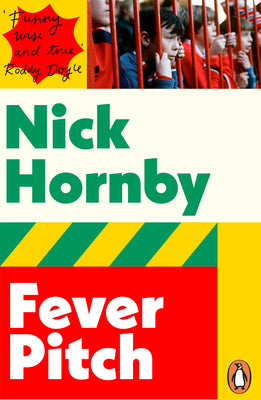 Fever Pitch by Nick Hornby