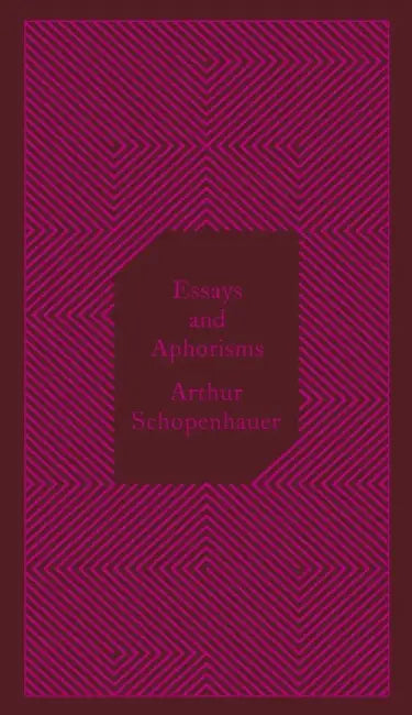 Essays and Aphorisms by Arthur Schopenhauer