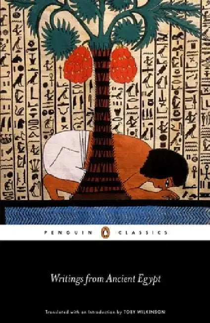 Writings from Ancient Egypt by Toby Wilkinson