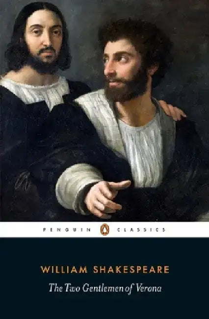 The Two Gentlemen of Verona by William Shakespeare