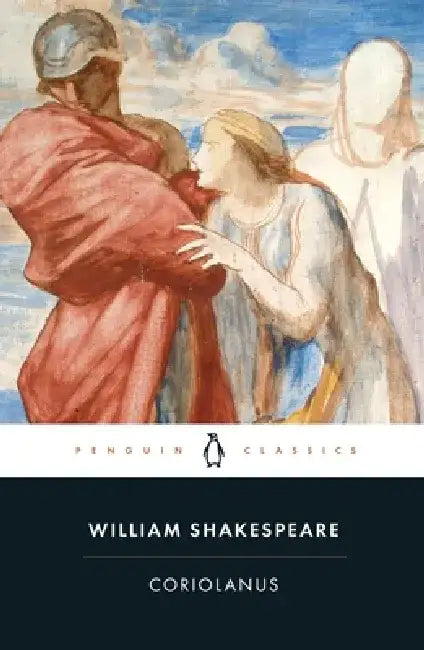 Coriolanus by William Shakespeare