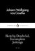 Sketchy, Doubtful, Incomplete Jottings by Johann Wolfgang von Goethe