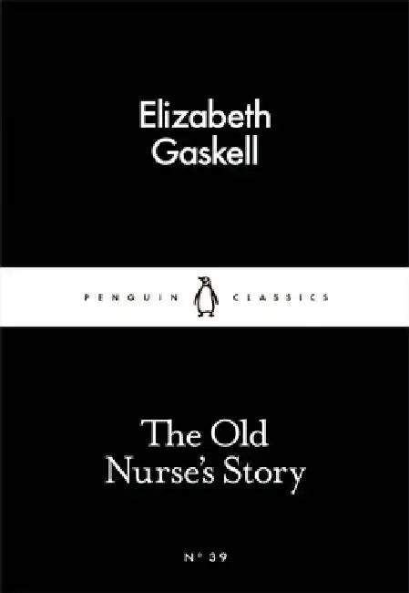 The Old Nurse's Story by Elizabeth Gaskell