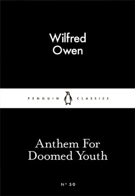Anthem For Doomed Youth by Wilfred Owen
