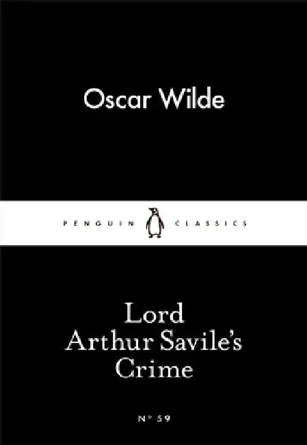 Lord Arthur Savile's Crime by Oscar Wilde