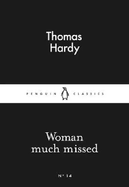 Woman Much Missed by Thomas Hardy