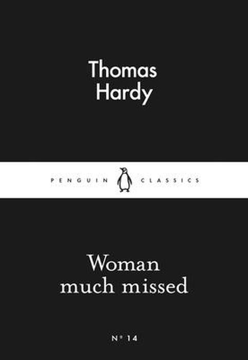 Woman Much Missed by Thomas Hardy
