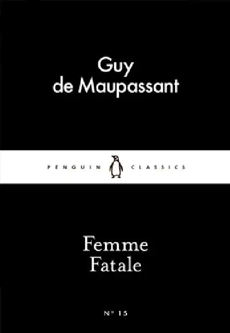 Femme Fatale by Guy de Maupassant