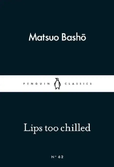 Lips too Chilled by Matsuo Basho