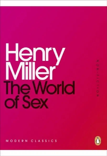 The World of Sex by Henry Miller