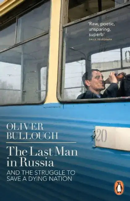 The Last Man in Russia by Oliver Bullough