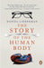 The Story of the Human Body by Daniel Lieberman