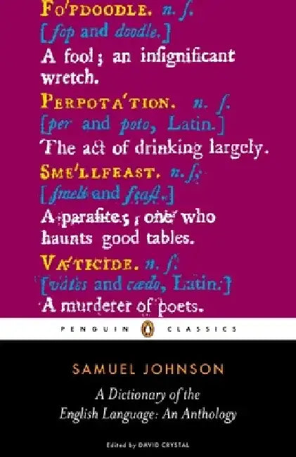 A Dictionary of the English Language: An Anthology by Samuel Johnson