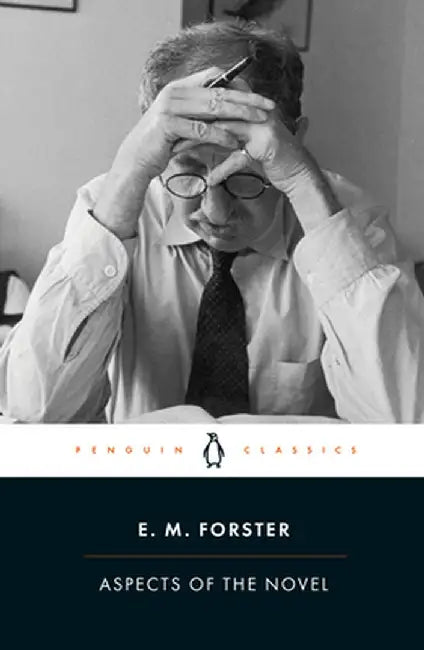 Aspects of the Novel by E.M. Forster