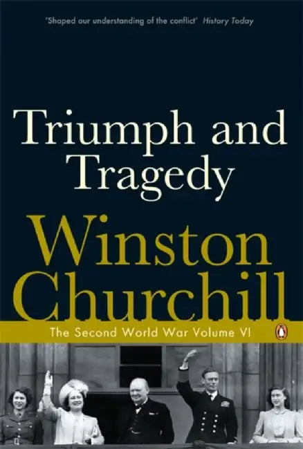 Triumph and Tragedy by Winston Churchill