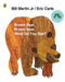 Brown Bear, Brown Bear, What Do You See?. by Bill Martin, JR. by Bill, Jr. Martin