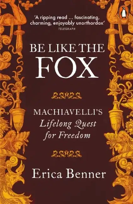 Be Like the Fox by Erica Benner