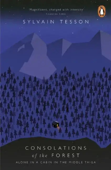 Consolations of the Forest by Sylvain Tesson