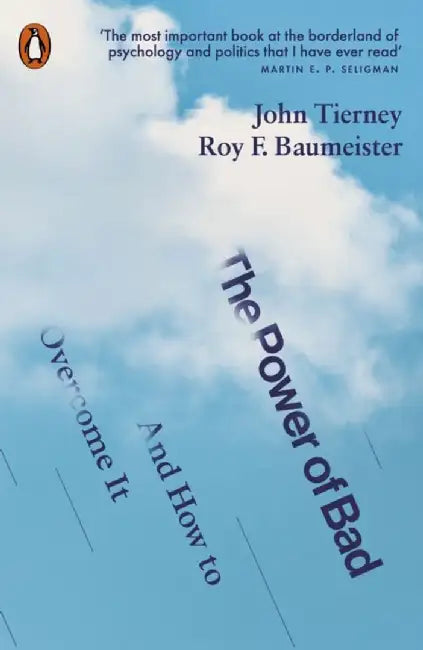 The Power of Bad by John Tierney
