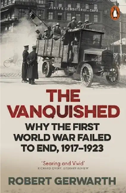 The Vanquished by Robert Gerwarth