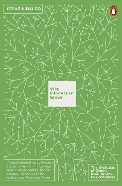 Why Information Grows by Cesar Hidalgo