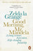 Good Morning, Mr Mandela by Zelda la Grange