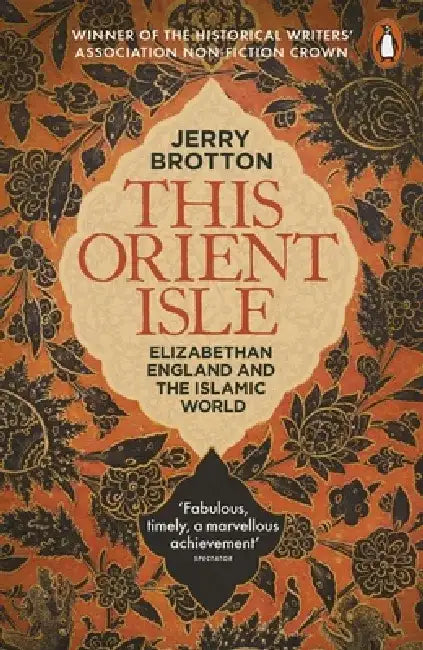 This Orient Isle by Jerry Brotton