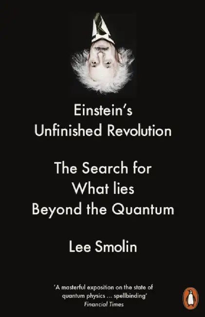 Einstein's Unfinished Revolution by Lee Smolin