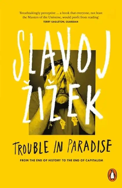 Trouble in Paradise by Slavoj Zizek