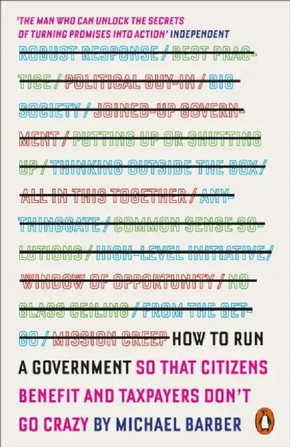 How to Run A Government by Michael Barber