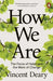 How We Are by Vincent Deary
