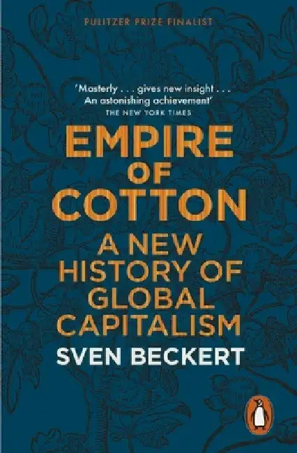 Empire of Cotton by Sven Beckert