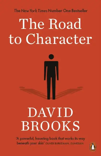 The Road to Character by David Brooks