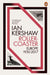 Roller-Coaster by Ian Kershaw