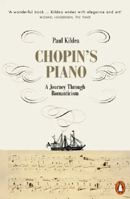 Chopin's Piano by Paul Kildea