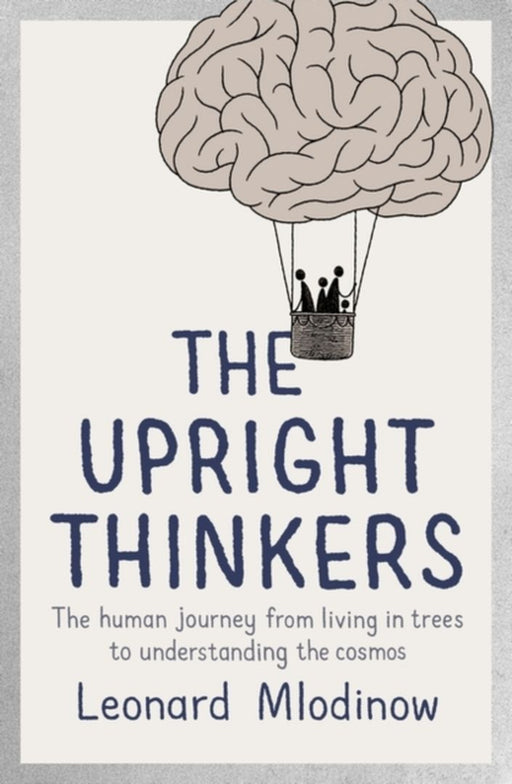 Upright Thinkers by Leonard Mlodinow