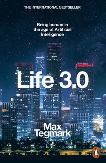 Life 3.0 by Max Tegmark