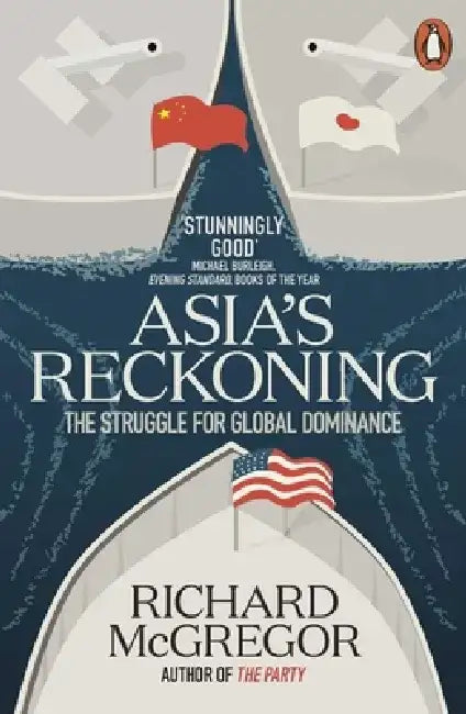 Asia's Reckoning by Richard McGregor